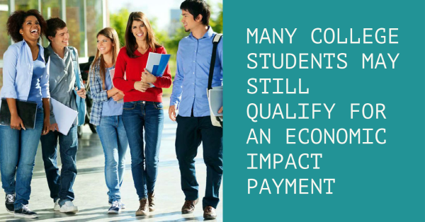 Many College Students May Still Qualify for an Economic Impact Payment