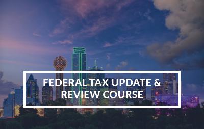 2022 Dallas, TX - Federal Tax Update and Review Course