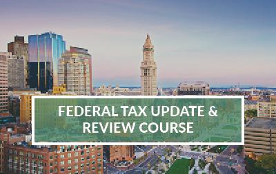 2023 Boston, MA | Federal Tax Update & Review Course