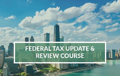2023 Chicago, IL | Federal Tax Update & Review Course