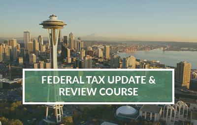 2023 Seattle, WA | Federal Tax Update & Review Course