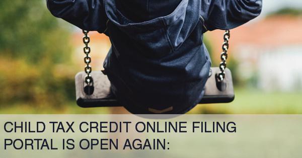 CHILD TAX CREDIT ONLINE FILING PORTAL IS OPEN AGAIN: