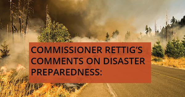 COMMISSIONER RETTIG’S COMMENTS ON DISASTER PREPAREDNESS: