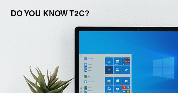 DO YOU KNOW T2C?