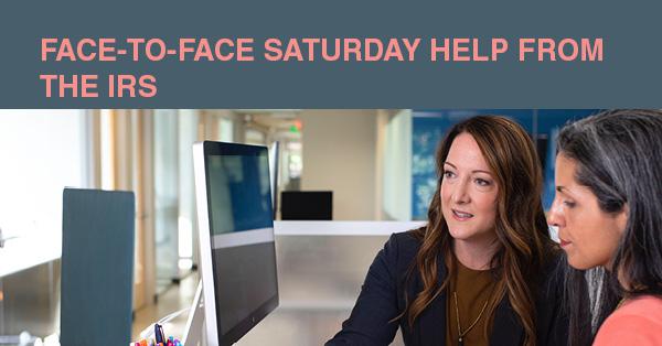 FACE-TO-FACE SATURDAY HELP FROM THE IRS:
