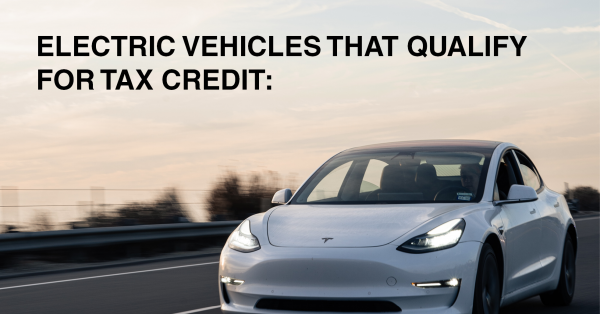 ELECTRIC VEHICLES THAT QUALIFY FOR TAX CREDIT: