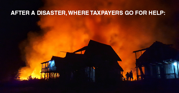 AFTER A DISASTER, WHERE TAXPAYERS GO FOR HELP: