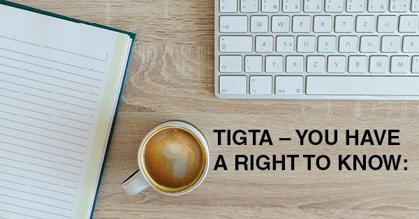 TIGTA – YOU HAVE A RIGHT TO KNOW: