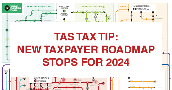 TAS TAX TIP: NEW TAXPAYER ROADMAP STOPS FOR 2024